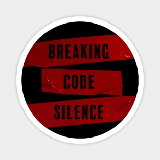 Breaking Code Silence Magnet